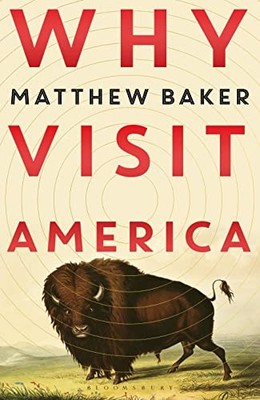 Why Visit America, Baker, Matthew