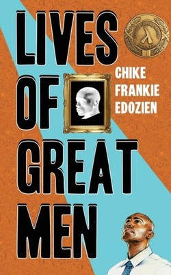 LIVES OF GREAT MEN: LIVING AND LOVING AS by EDOZIEN, CHIKE FRANK Paperback