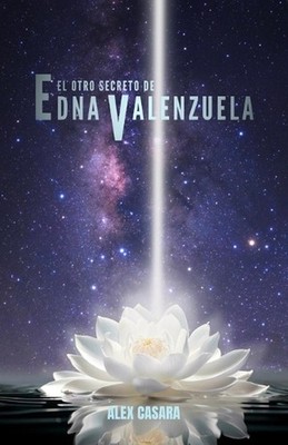 El otro secreto de Edna Valenzuela by Alex Casara (Spanish) Paperback Book