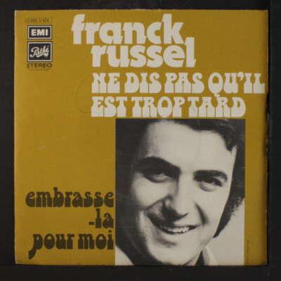 FRANCK RUSSEL: ne dis pas qu'il PATHE MARCONI EMI 7'' Single 45 RPM