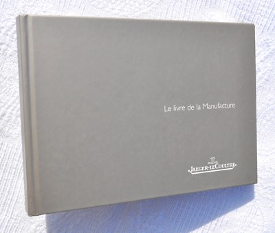 Livre "La Manufacture Jaeger-LeCoultre" - En Français - Très Bon état (bords Cornés)