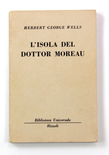 L'Isola del Dottor Moreau Herbert George Wells Libro Prima Edizione Rizzoli 1964 - Foto 1 di 24