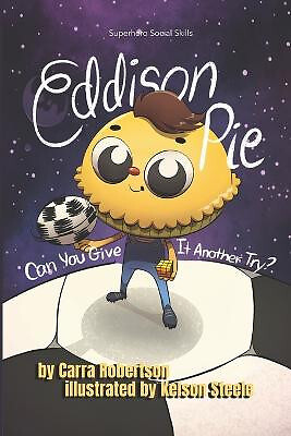 Eddison Pie: Can You Give it Another Try? By Kelson Steele - New Copy - 97817...