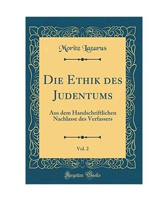 Die Ethik des Judentums, Vol. 2: Aus dem Handschriftlichen Nachlasse des Verfass