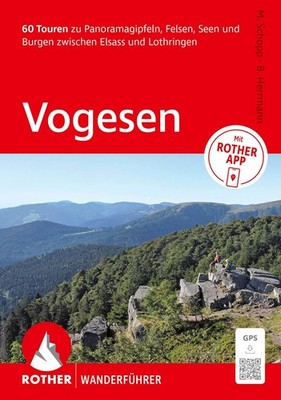 ROTHER Wanderführer Vogesen. 60 Touren zu Panoramagipfeln, F ... 9783763314294