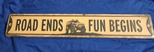 NEW sign ROAD ENDS FUN BEGINS metal JEEP Mancave Garage NEW tin Wrangler 4x4