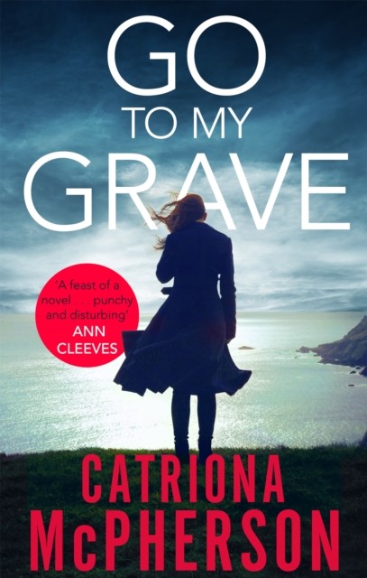 Go to my Grave by Catriona McPherson PAPERBACK 9781472127808