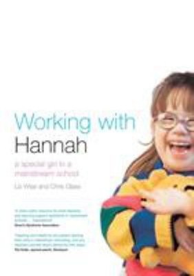 Working with Hannah : A Special Girl in a Mainstream School Paper