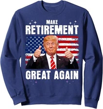 Retired 2025 Retirement 2025 Retiring 2025 Trump Unisex Crewneck Sweatshirt