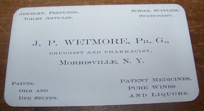 19C ANTIQUE WETMORE DRUGGIST PHARMACIST ADVERTISING CALLING CARD MORRISVILLE NY
