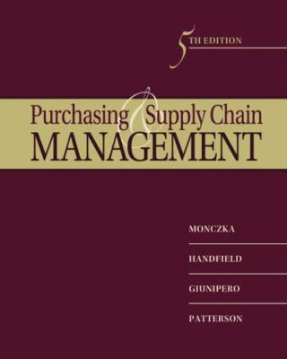 PURCHASING AND SUPPLY CHAIN MANAGEMENT BY ROBERT M. MONCZKA, 5TH EDITION