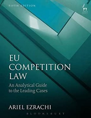 EU Competition Law : An Analytical Guide to the Leading Cases Ari