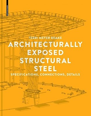 ARCHITECTURALLY EXPOSED STRUCTURAL STEEL: SPECIFICATIONS, By Terri Meyer Boake