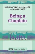 Image of Being a Chaplain Threlfall–holme Paperback SPCK 9780281063857