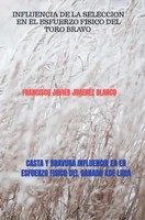 Casta Y Bravura Influencia En En Esfuerzo Fisico Del Ganado Xde Lidia Blanco
