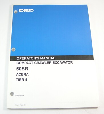 Kobelco 50SR ACERA Tier 4 Crawler Excavator Operators Maintenance Manual Book