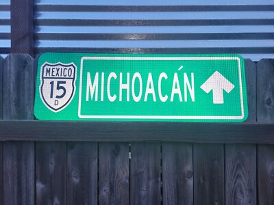 MICHOACAN, MEXICO route road sign 36''x12'', Uruapan, Morelia, Zamora,