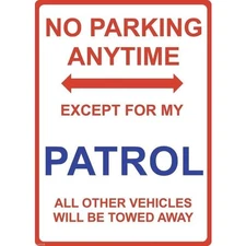 Metal Sign - "NO PARKING EXCEPT FOR MY PATROL" Nissan