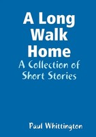 A Long Walk Home Paul Whittington Taschenbuch Kartoniert / Broschiert Englisch