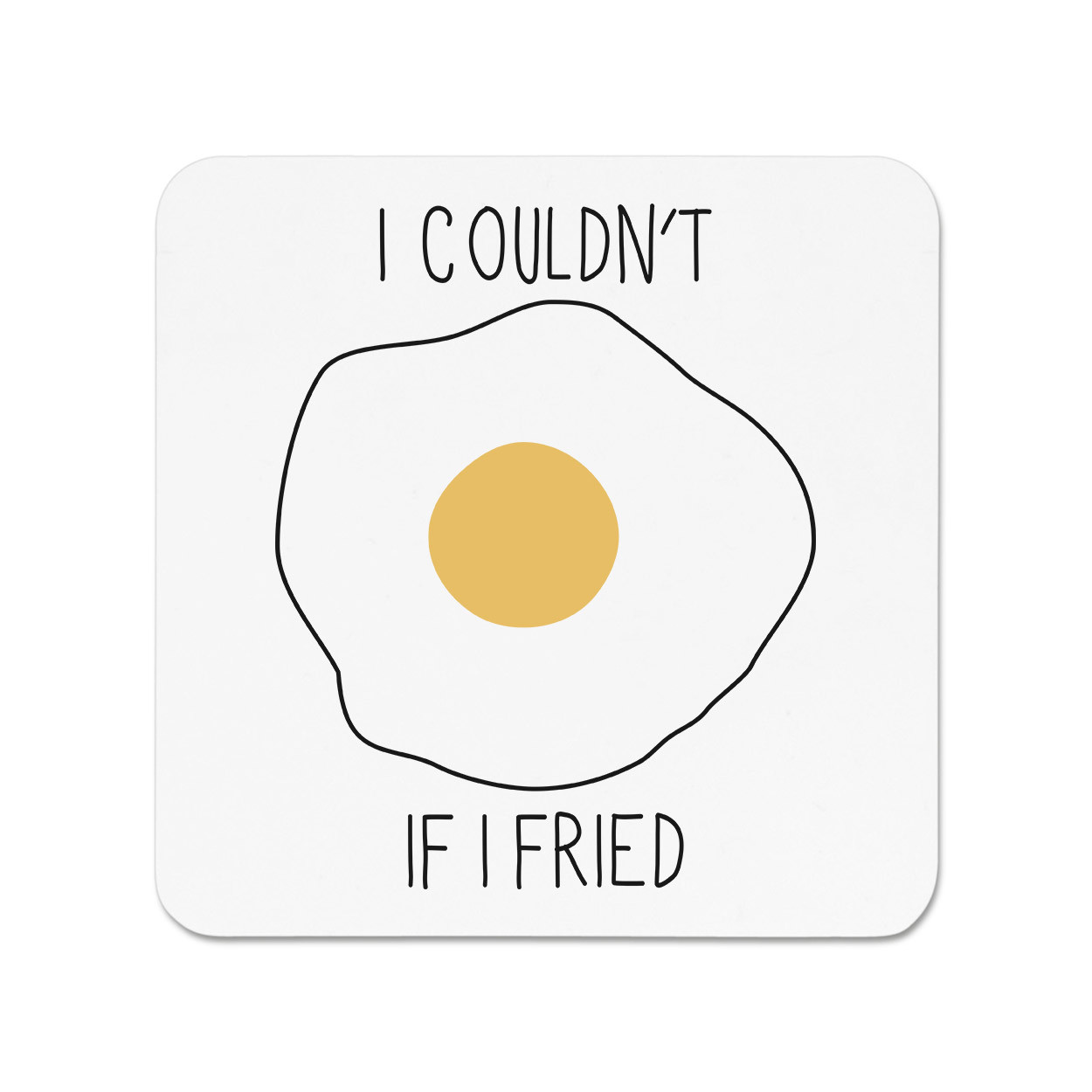 I Couldn't If I Fried Fridge Magnet - Egg Joke Funny