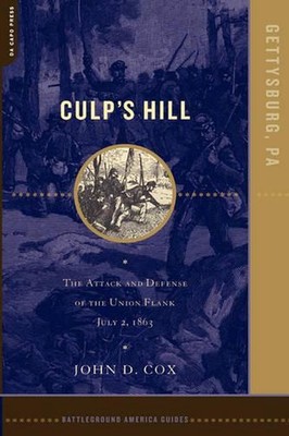Culp's Hill: The Attack and Defense of the Union Flank, July 2, 1863 by John Cox