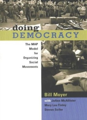 Doing Democracy: The Map Model for Organising Social Movements,M
