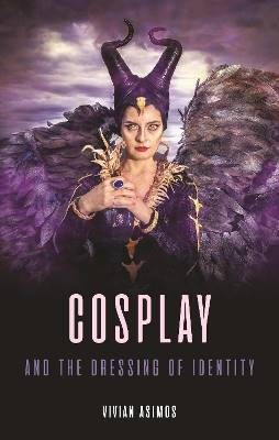 Cosplay and the Dressing of Identity, Vivian Asimo
