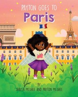 Shayla Mcghee (U. A.) | Payton Goes To Paris | Taschenbuch | Englisch (2021)