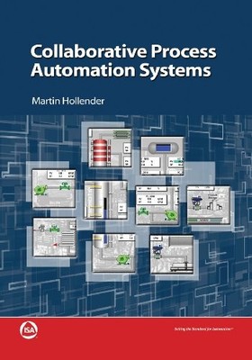 COLLABORATIVE PROCESS AUTOMATION SYSTEMS By Martin Hollender