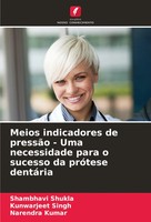 Shambhavi Shukla (U. A.) | Meios Indicadores De PressãO - Uma Necessidade...