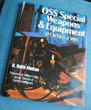 OSS SPECIAL WEAPONS & EQUIPMENT, BY H. KEITH MELTON, 1991, HARD BOUND