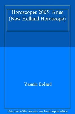 Horoscopes 2005: Aries (New Holland Horoscope),Yasmin Boland