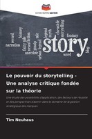 Tim Neuhaus | Le Pouvoir Du Storytelling - Une Analyse Critique FondéE Sur La...
