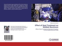 Effect Of Heat Treatment On Welded Aluminum Mohammed Al-Ghamdi