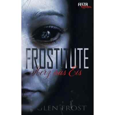 Frostitute - Herz aus Eis - Glen Frost - Festa Extrem 35