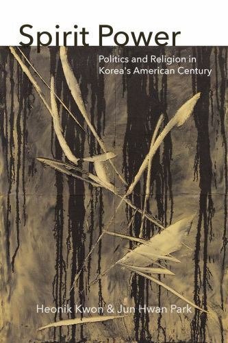 Thinking from Elsewhere Ser.: Spirit Power : Politics and Religion in Korea's...