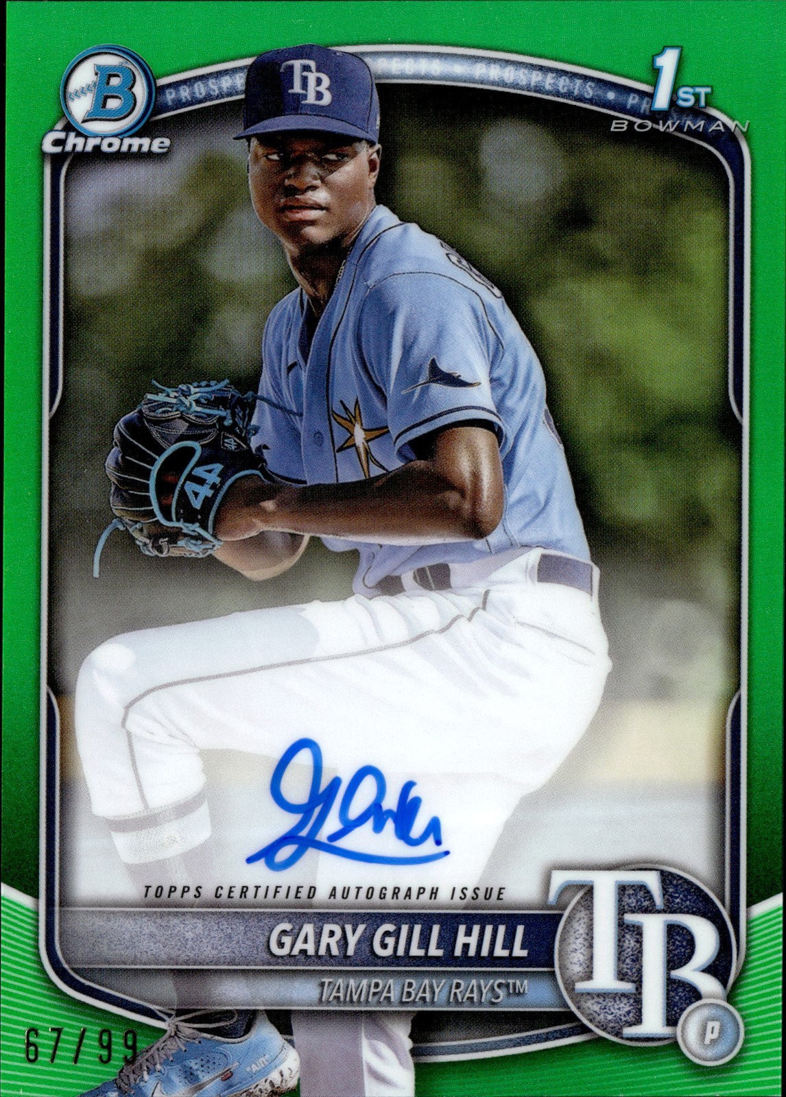 2025 Bowman Chrome Gary Gill Hill 1st TRUE Green Auto /99 Tampa Bay Rays