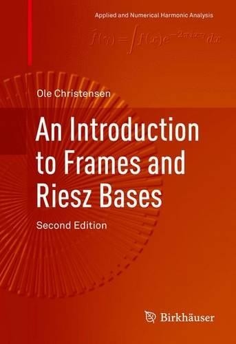 Ole Christensen An Introduction to Frames and Riesz Bases (Copertina rigida)