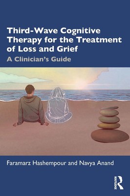 Third-Wave Cognitive Therapy for the Treatment of Loss and Grief Taschenbuch