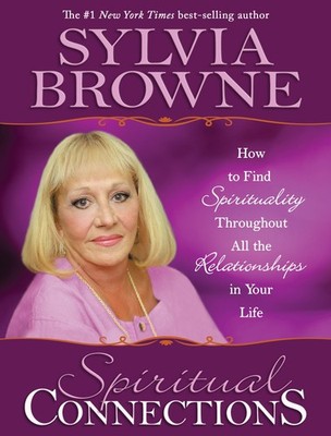 Spiritual Connections: How to Find Spirituality Throughout All the Relations...