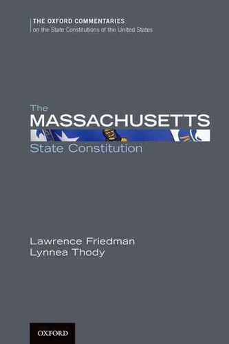 The Massachusetts State Constitution by Lawrence M. Friedman (English) Hardcover