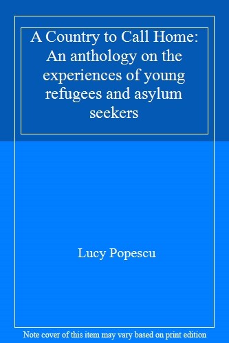 A Country to Call Home: An anthology on the experiences of youn