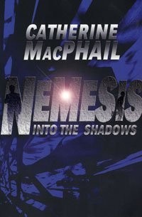 Into the Shadows (Nemesis), MacPhail, Catherine, Used; Good Book