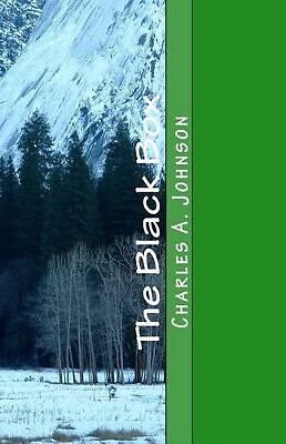 The Black Box: The Silver Quest: Part 2 By Charles a Johnson - New Copy - 978...