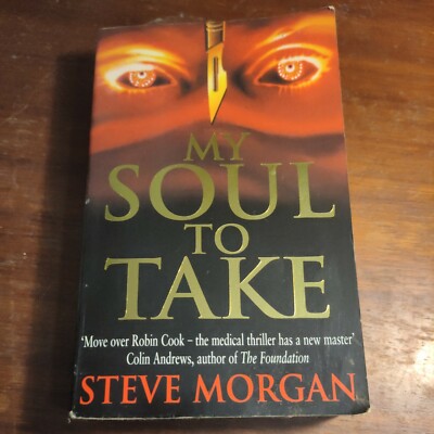 My Soul to Take by Steve Morgan ~ Small Paperback