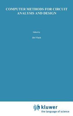 Computer Methods for Circuit Analysis and Design by Vlach, Jirí