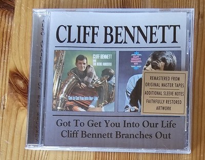 CD Cliff Bennett - Got To Get You Into Our Life