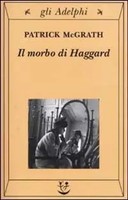 Il Morbo Di Haggard | Patrick Mcgrath | Italienisch | Taschenbuch | Gli Adelphi