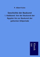 Geschichte Der Baukunst P. Albert Kuhn