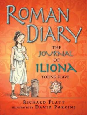 Roman Diary: The Journal of Iliona, A Young Slave - Paperback - GOOD